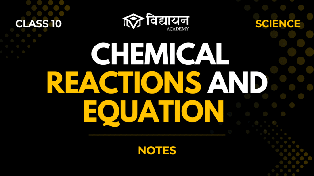 Chemical Reactions And Equations Science Notes
